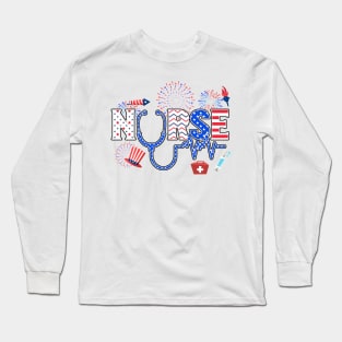 4th Of July Nursing For Women Stethoscope Nurse Graduation Long Sleeve T-Shirt